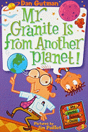 Mr. Granite Is from Another Planet!