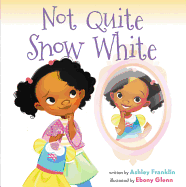 Not Quite Snow White Book Cover Image