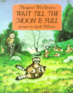 Wait Till the Moon Is Full