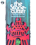 The Stonecutter: A Japanese Folk Tale