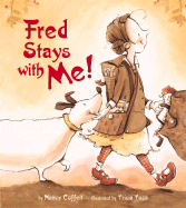 Fred Stays with Me!