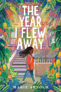 The Year I Flew Away Book Cover Image
