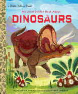 My Little Golden Book about Dinosaurs
