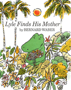 Lyle Finds His Mother