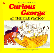 Curious George at the Fire Station