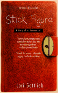 Stick Figure: A Diary of My Former Self