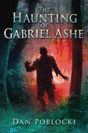 The Haunting of Gabriel Ashe