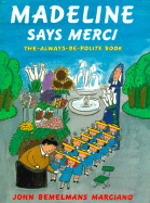 Madeline Says Merci: The Always Be Polite Book