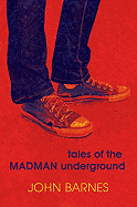 Tales of the Madman Underground: An Historical Romance, 1973
