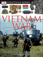 Vietnam War: Discover the People, Places, Battles, and Weapons of America's Indochina Struggl (American)