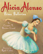 Alicia Alonso: Prima Ballerina