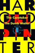 The Caretaker & The Dumb Waiter