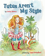 Tutus Aren't My Style