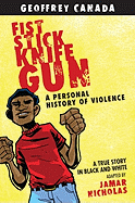 Fist Stick Knife Gun (Graphic Novel): A Personal History of Violence