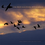 The Man Who Flies with Birds