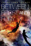Between Frost and Fury
