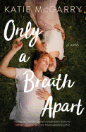 Only a Breath Apart