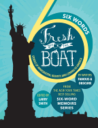 Six Words Fresh Off the Boat: Stories of Immigration, Identity, and Coming to America Book Cover Image