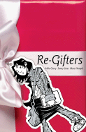 Re-Gifters