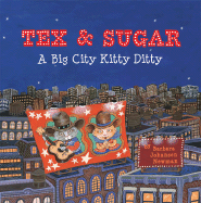 Tex & Sugar: A Big City Kitty Ditty