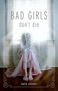 Bad Girls Don't Die