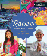 Ramadan: The Holy Month of Fasting