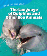 The Language of Dolphins and Other Sea Animals