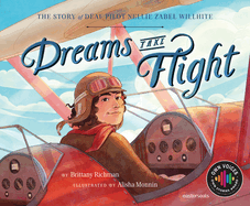Dreams Take Flight: The Story of Deaf Pilot Nellie Zabel Willhite