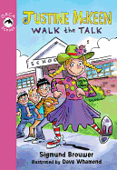 Justine McKeen, Walk the Talk