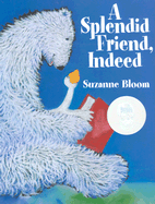 A Splendid Friend Indeed