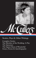 Carson McCullers: Stories, Plays & Other Writings
