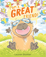 I Am a Great Friend! Book Cover Image