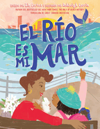 El rí­o es mi mar 