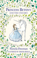 Princess Betony and the Unicorn