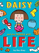 Daisy and the Trouble with Life