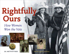 Rightfully Ours: How Women Won the Vote