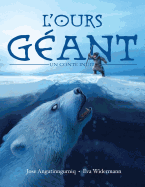 L’ours géant: un conte inuit