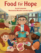 Food for Hope: How John Van Hengel Invented Food Banks for the Hungry