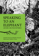 Speaking to an Elephant: And Other Tales from the Kadars
