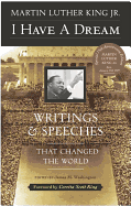 I Have a Dream: Writings and Speeches That Changed the World