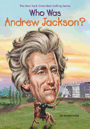 Who Was Andrew Jackson?