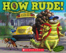 How Rude! Real Bugs Who Won't Mind Their Manners