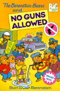 The Berenstain Bears and No Guns Allowed