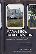 Mama's Boy, Preacher's Son: A Memoir of Growing Up, Coming Out, and Changing America's Schools