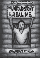 The Untold Story of the Real Me: Young Voices from Prison