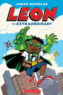 Leon the Extraordinary: A Graphic Novel Book Cover Image