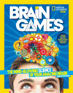 Brain Games: The Mind-Blowing Science of Your Amazing Brain
