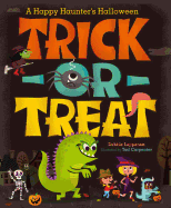 Trick-Or-Treat: A Happy Haunter's Halloween
