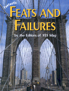 Fantastic Feats and Failures