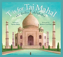 T is for Taj Mahal: An India Alphabet